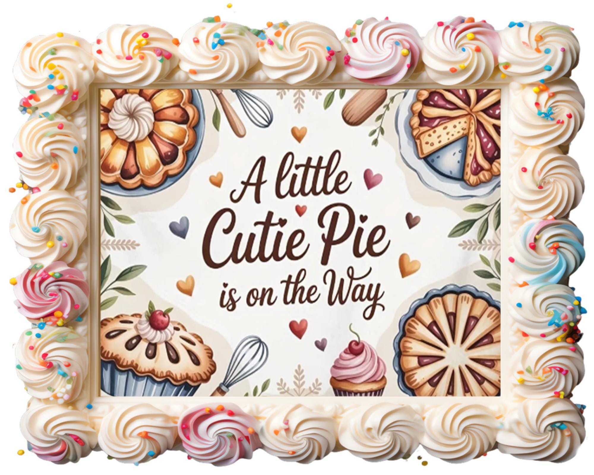 Little Cutie Pie On The Way Edible Image Pie Desert Themed Baby Shower Party Edible Cake Topper Frosting Sheet Fondant Frosting DIY Cake